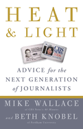 Heat and Light: Advice for the Next Generation of Journalists