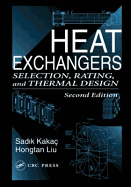 Heat Exchangers: Selection, Rating, and Thermal Design, Second Edition