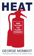 Heat: How to Stop the Planet Burning