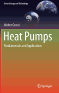 Heat Pumps: Fundamentals and Applications