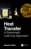 Heat Transfer: A Systematic Learning Approach