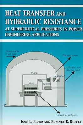 Heat Transfer and Hydraulic Resistance at Supercritical Pressures in Power-Engineering Applications - Pioro, I L, and Duffey, R B