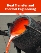 Heat Transfer and Thermal Engineering