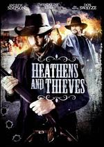 Heathens and Thieves - John Douglas Sinclair; Megan Peterson
