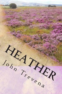 Heather (Annotated Edition) - Trevena, John, and Searle, Duane M (Notes by)