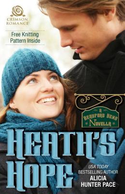 Heath's Hope: A Beauford Bend Novella - Pace, Alicia Hunter