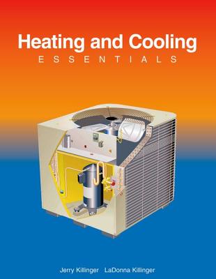 Heating and Cooling Essentials - Killinger, Jerry, and Killinger, Ladonna