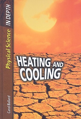 Heating and Cooling - Ballard, Carol, Dr.