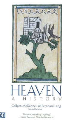 Heaven: A History - McDannell, Colleen, and Lang, Bernhard