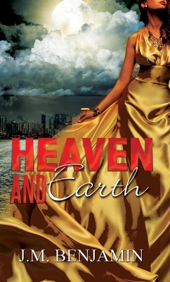 Heaven and Earth - Benjamin, J M