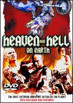 Heaven and Hell on Earth - 