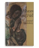 Heaven and Its Wonders and Hell: From Things Heard and Seen