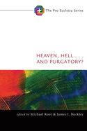 Heaven, Hell, . . . and Purgatory?