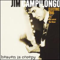 Heaven Is Creepy - Jim Campilongo