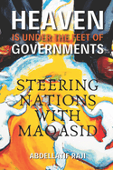 Heaven Is Under the Feet of Governments: Steering Nations with Maqasid