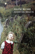 Heaven Lies About Us - Mccabe, Eugene