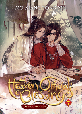 Heaven Official's Blessing: Tian Guan CI Fu (Novel) Vol. 7 - Mo Xiang Tong Xiu, and Tai3_3 (Contributions by)