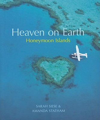 Heaven on Earth Honeymoon Islands - Siese, Sarah, and Statham, Amanda