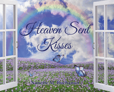 Heaven Sent Kisses