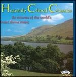 Heavenly Choral Classics - Lynda Barrett (soprano); Choir of Bath Abbey (choir, chorus); Choir of Guildford Cathedral (choir, chorus);...