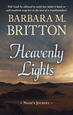 Heavenly Lights: Noah's Journey - Britton, Barbara M