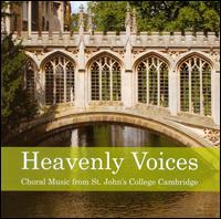 Heavenly Voices: Choral Music from St. John's College, Cambridge - St. John's College Choir, Cambridge (choir, chorus); George Guest (conductor)