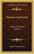 Heavens and Earth: A Book of Poems (1920)