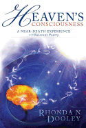 Heaven's Consciousness a Near-Death Experience: With Relevant Poetry