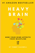 Heavy Brain: How your mind affects your waistline