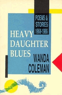 Heavy Daughter Blues: Poems & Stories, 1968-1986