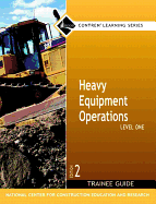 Heavy Equipment Operations Level 1 Trainee Guide, Paperback