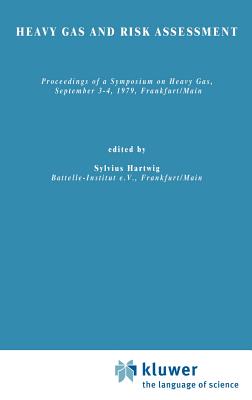 Heavy Gas and Risk Assessment - I - Hartwig, S (Editor)