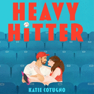 Heavy Hitter: Your new favourite must-read baseball sports romance for 2024 that's the love story of your wildest dreams...