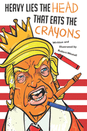 Heavy Lies the head that eats the crayons