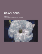 Heavy odds; a novel