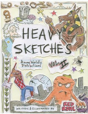 Heavy Sketches Among Worldly Distractions Vol. II - 