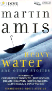 Heavy Water: And Other Stories - Amis, Martin