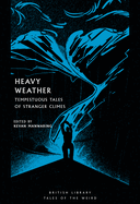 Heavy Weather: Tempestuous Tales of Stranger Climes