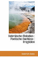 Hebraische Melodien: Poetische Nachlese: Tragodien