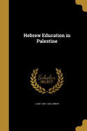 Hebrew Education in Palestine