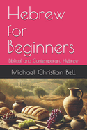 Hebrew for Beginners: Biblical and Contemporary Hebrew