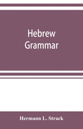 Hebrew grammar: with reading book, exercises, literature and vocabularies