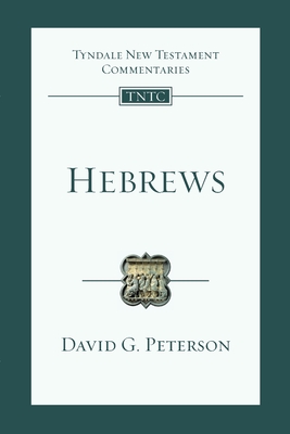 Hebrews: An Introduction and Commentary - Peterson, David G