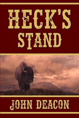 Heck's Stand: Heck and Hope, Book 5 - Deacon, John