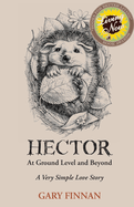 Hector At Ground Level and Beyond: A Very Simple Love Story