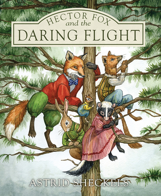 Hector Fox and the Daring Flight - Sheckels, Astrid