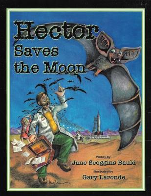 Hector Saves the Moon - Bauld, Jane Scoggins