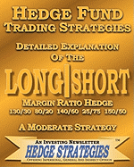 Hedge Fund Trading Strategies Detailed Explanation of the Long Short Margin Ratio Hedge 130/30 80/20 140/60 25/75 150/50