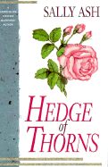 Hedge of Thorns - Ash, Sally, and Goodfellow, Pamela R (Editor)