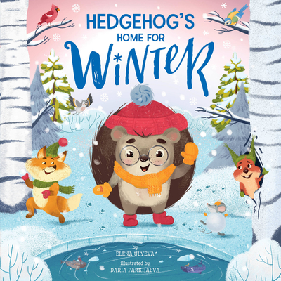 Hedgehog's Home for Winter - Ulyeva, Elena, and Clever Publishing